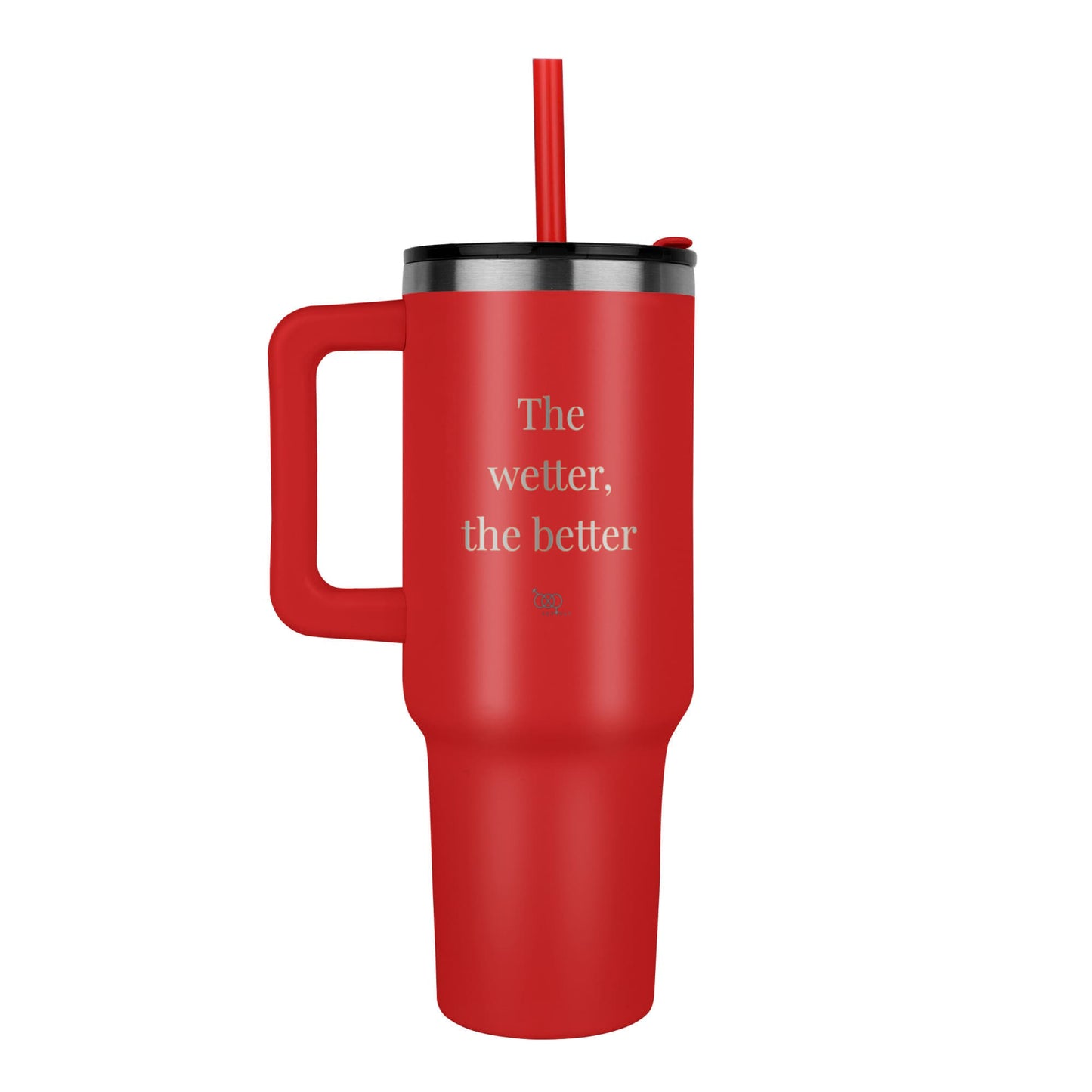 The wetter the better tumbler