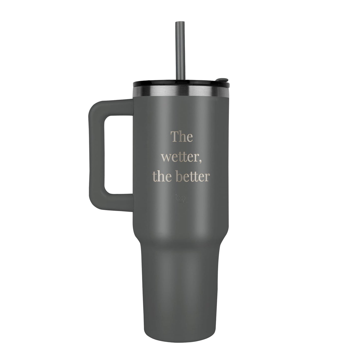 The wetter the better tumbler
